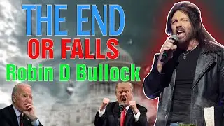 Robin D Bullock PROPHETIC WORD (July 28, 2022): THE END OR FALLS