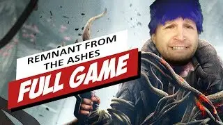 Remnant From the Ashes Full Playthrough - All Bosses Hunter Gameplay