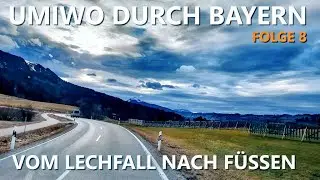 UMIWO durch Bayern [#8] Wanderung am Lechfall - Stadtbesuch Füssen - Einsam Stehen am Grüntensee
