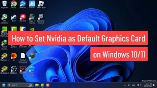 How to Set Nvidia as Default GPU/Graphics Card on Windows 10/11 Laptop (2024)