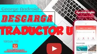 Descargar Traductor U   en su &uacute;ltima Versi&oacute;n v4.7.9    Pru&eacute;bala Yaaa..