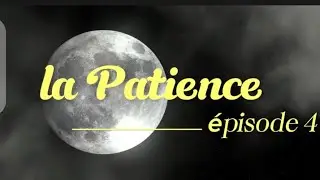 la patience &eacute;pisode 4 ( s&eacute;rie by timoboy production)