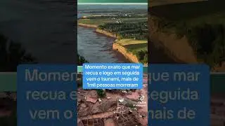 Momento exato que o mar recua e logo em seguida vem a TSUNAMI!!!