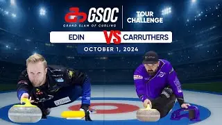 HearingLife Tour Challenge | Draw 1: Edin vs. Carruthers - Oct. 1, 2024