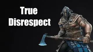 For Honor - True Disrespect