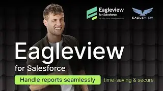 Eagleview for Salesforce Demo | Manage Eagleview reports easily
