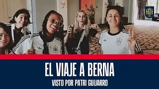 El viaje a Berna visto por Patri Guijarro | 🔴 SEFUTBOL