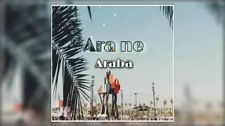 Araba - Ara ne