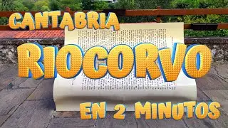 RIOCORVO en 2 minutos. Conoce los encantos de este bonito pueblo de Cartes. CANTABRIA.
