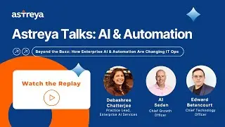 Astreya Talks: AI & Automation