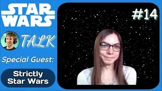 Expanded Universe, Disney Canon, Cosplay, Collecting, Films & more! Star Wars podcast 14 w/ Maxine