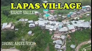 Lapas Village – A Hidden Gem in Barot Valley, Himachal Pradesh 🌄 | Drone View