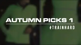 Autumn Picks 1 #trainhard