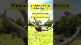 5 AMAZING Health Benefits of Sunlight!