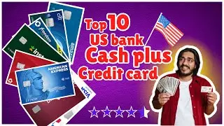 Top 10 us bank cash plus credit card | US bank cash plus credit card review