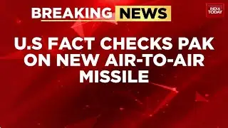 U.S. Fact-Checks Pakistan: 'Fake News' on New Missile Deliveries | India Today News