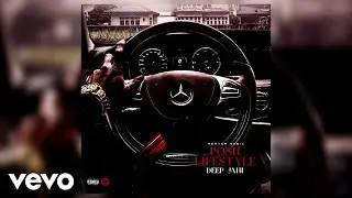 Deep Jahi - Posh Lifestyle (Official Audio)