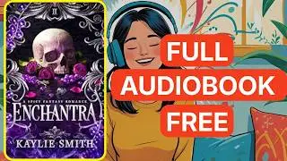 Enchantra: A Spicy Fantasy Romance (Wicked Games, Book 2) by Kaylie Smith[ Full Audiobook Free ]