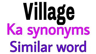 village ka synonyms | synonym of village | village synonyms | similar words | releted words