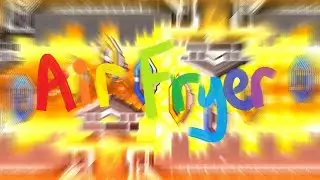 Air Fryer by Aimbotter2123 (100%) (Legendary Extreme Demon) | Geometry Dash 2.2