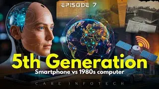 Computer ki Fifth Generation: AI, Internet aur Smartphone ka Daur | Ep.7