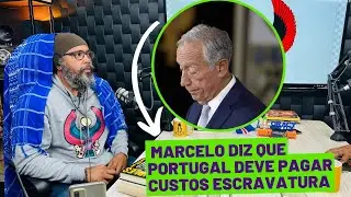 SUPREME - TEMA 👉🏾 MARCELO DIZ QUE PORTUGAL DEVE PAGAR CUSTOS ESCRAVATURA
