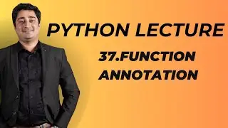 #37 Python Lecture | Function Annotation