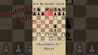 Double Check & Mate !! Just 7 Moves  #chess #chesstricks #chesstraps