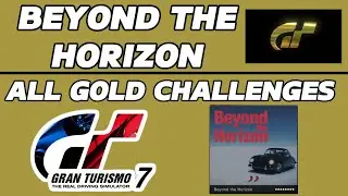 GT7 Mission Challenge: Beyond the Horizon &mdash; все золотые трофеи (после обновления 1.49)