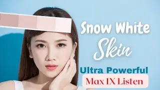 SNOW White Skin★ (Max 1X Listen) Luminous&bull; Bright&bull;Glowing&bull; Ultra Powerfull Subliminal