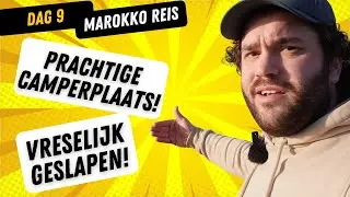 Dag 9 | Bijzondere camperplaats | Wat klusjes in de camper! | Reis naar Marokko!