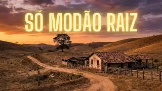 Sertanejo Raiz: Modões de Viola para Ouvir no Rancho