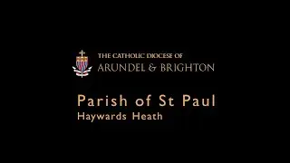 Sunday 18th Jan 2026 , 11am Mass, St Paul's Catholic Church, Haywards Heath.