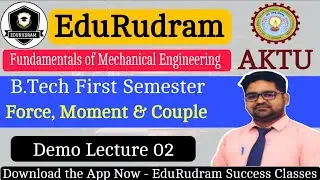 Fundamentals of Mechanical Engineering || AKTU | Force, Moment & Couple || by Gaurav Sir #edurudram