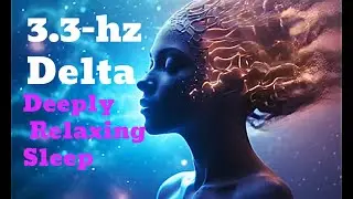 3.3Hz Deep Sleep Meditation | 8 Hours Frequency for Restorative Sleep