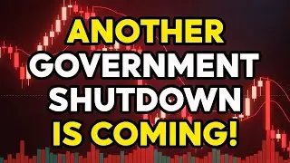 Another Government Shutdown is Coming on Friday -  One of the Catalysts for a Stock Market CRASH