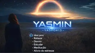 M&uacute;sica Relaxante para Estudar, Dormir e Meditar - YASP0413