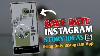 Save The Date Marriage Ig Story editing🔥 #instagramstoryideas #editing #igstory #storyideas #cuple