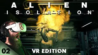 The ALIEN's First Up-Close Appearance in VR! | ALIEN ISOLATION VR Playthrough: EP 02