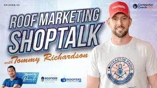 Roof Marketing Shoptalk with Tommy Richardson