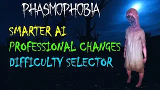 Phasmophobia Update 8th January 2021 - Smarter AI, Professional changes, & more!