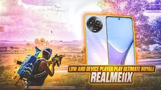 LOW AND DEVICE PLAYER PLAY ULTIMATE ROYALE 💥 REALME11X 