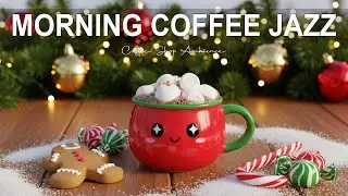 Morning Coffee Jazz❄️Winter Ambiance - Bossa Nova Piano & Calm Jazz Music for Happy Moods & Holiday