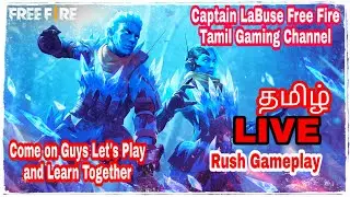Free Fire Rank Squad Tamil  || Rush Gameplay || Captain LaBuse Gaming || [LIVE]