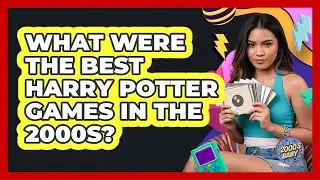 What Were The Best Harry Potter Games In The 2000s?