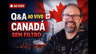 Q&A AO VIVO: Imigração, Inglês e Trabalho no Canadá 🇨🇦 | Novidades do Canal