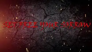 Aaron Holt - Set Free Your Sorrow Lyric Video
