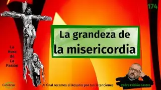 🔴LHLP 174 ✅ &iquest;Porqu&eacute; la MISERICORDIA es la virtud m&aacute;s grande?