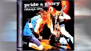 Pride and Glory: Live at Archaic Hall, Osaka, Japan 7th November 1994
