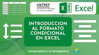 INTRODUCCION AL FORMATO CONDICIONAL EN EXCEL